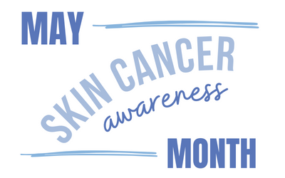 Embrace the Sun Safely: May Marks Skin Cancer Awareness Month