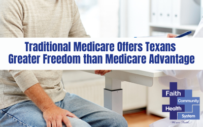 Traditional Medicare Offers Texans Greater Freedom than Medicare Advantage